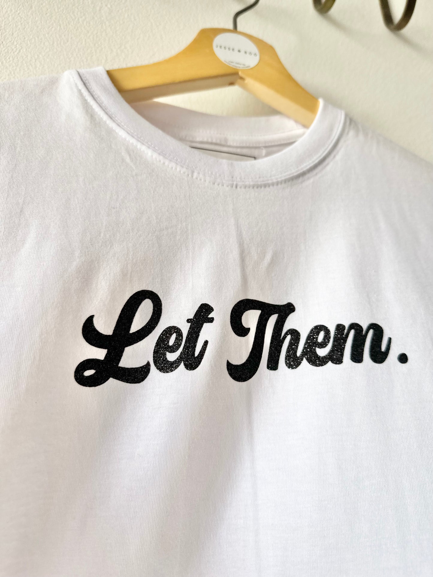*SALE* Let Them T shirt