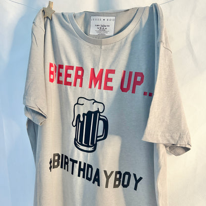 Beer Me Up Birthday Shirt